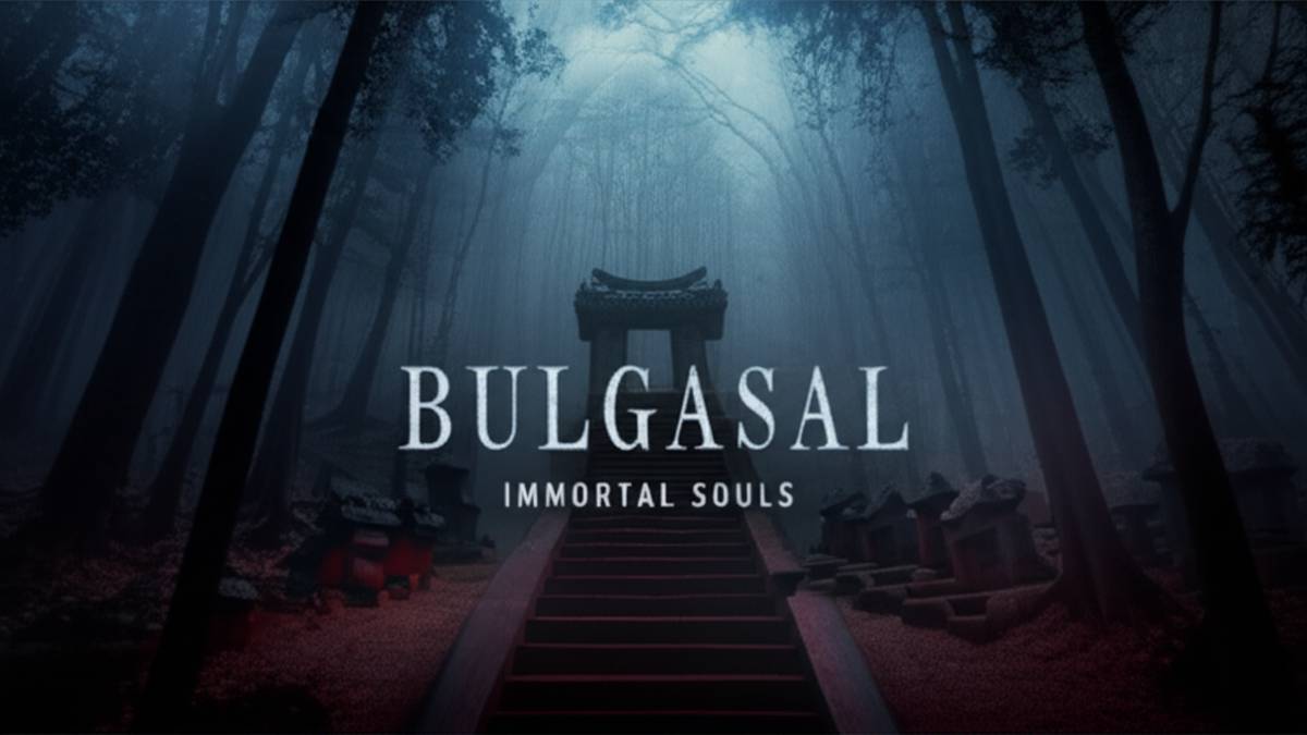 سریال بولگاسال: ارواح جاودان - هر آنچه باید بدانید (Bulgasal)